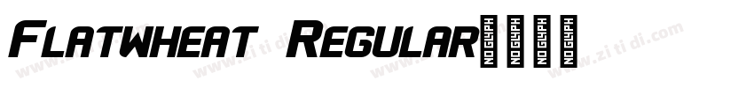 Flatwheat Regular字体转换 Flatwheat Regular字体转换